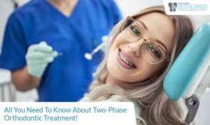 Two Phase Orthodontic Treatment